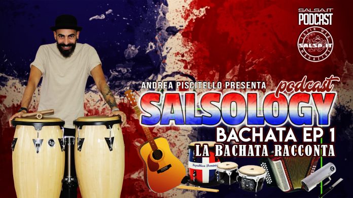 BACHATA (EP. 1 – La Bachata Racconta) Podcast by SALSOLOGY