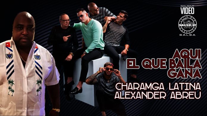 Charanga Latina ft. Alexander Abreu - Aqui El Qu Baila Gana (2022 Salsa official video)