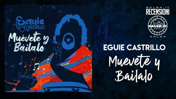 Eguie Castrillo - Muevete y Bailalo (2022 Recensioni Salsa)