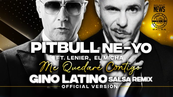 Me Quedaré Contigo (Gino Latino Salsa Remix) - Pitbull, Ne-Yo (2022 Salsa official video)