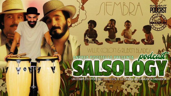 SALSOLOGY – SIEMBRA (EP. 8 – L'album che ha segnato la rinascita della salsa)