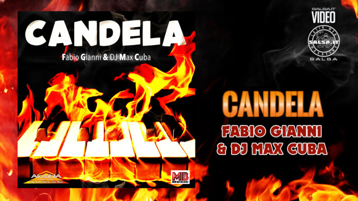 Fabio Gianni e Max Cuba DJ - Candela (2022 Salsa.it News)