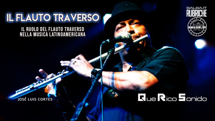 Il Flauto Traverso nella Musica Latinoamericana (2022 Salsa.it Rubriche - by Que Rico Sonido)