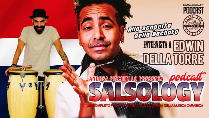 Salsology - Intervista a Edwin Della Torre - Alla scoperta della Bachata