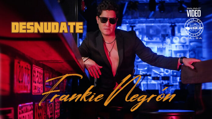 Frankie Negron - Desnudate (2022 Salsa official video)