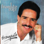 Frankie Ruiz ?– Mirandote – Tranquilo – Nacimiento Y Recuerdos