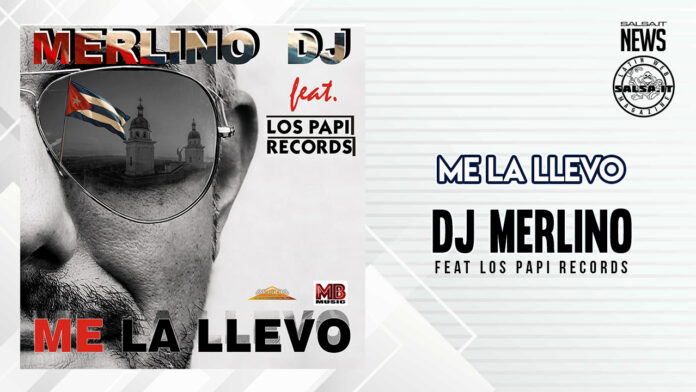 Merlino DJ feat. Los Papi Records - Me La Llevo (2022 News salsa.it)
