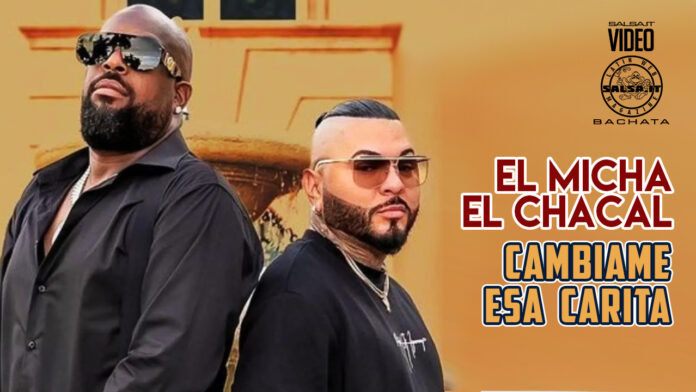 El Micha, El Chacal - Cambiame Esa Carita (2022 Bachata official video)