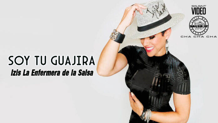 Izis La Enfermera de la Salsa - Soy Tu Guajira