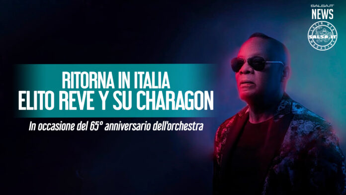 Ritorna in Italia Elito Revè y su Charangon (news - salsa.it 2023)