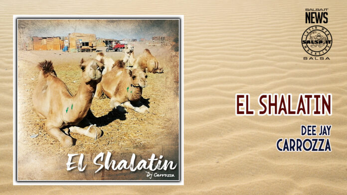 DJ Carrozza - El Shalatin (2023 News Salsa)
