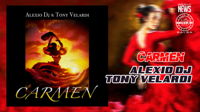 Alexio DJ e Tony Velardi - Carmen (salsa vers)