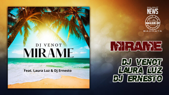 Dj Venot, Laura Luz, DJ Ernesto - Mirame