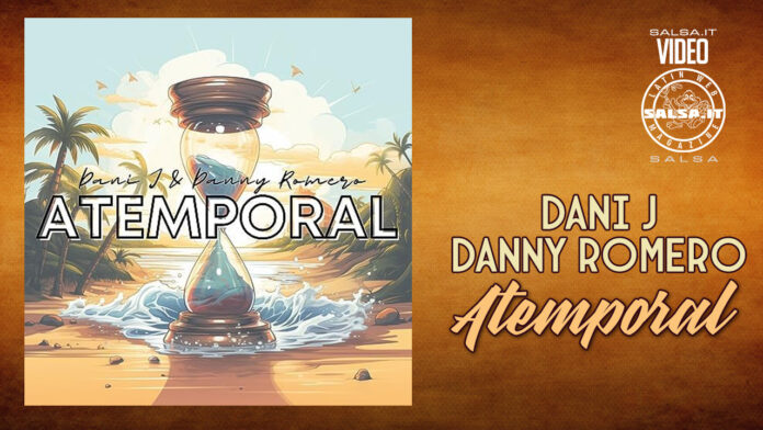 Dani J, Danny Romero - Atemporal (2023 Bachata)
