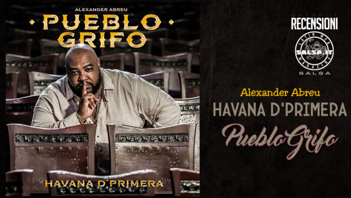 Havana D'Primera - Pueblo Grifo (2023 Recensione)