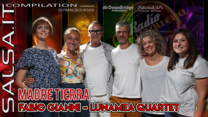 Fabio Gianni, Lunea Mea Quartet - Madre Tierra (2023 Salsa.it Compilation Vol. 19)