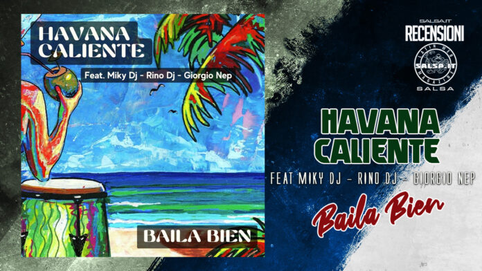 Havana Caliente - Micky Dj, Rino Dj e Giorgio Nep - Baila Bien