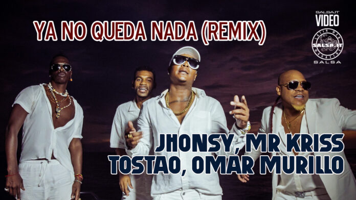Jhonsy, Mr Kriss, Tostao, Omar Murillo - Ya No Queda Nada (Remix)