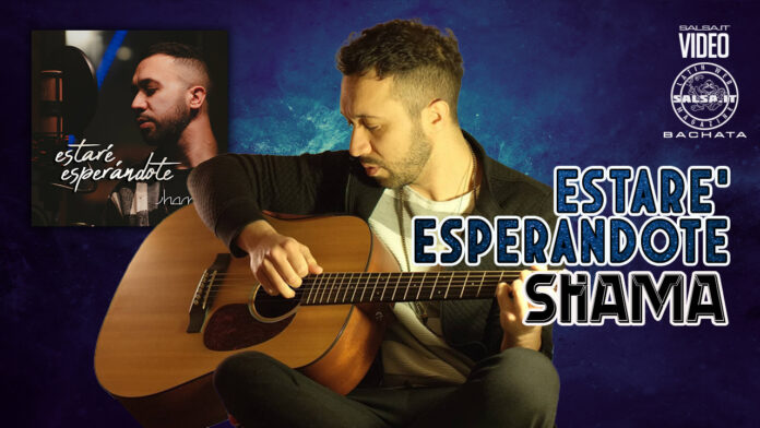 Shama - Estare Esperandote (2023 Bachata)
