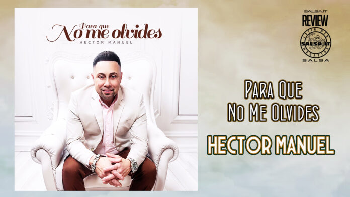 Hector Manuel y su Orquesta - Para que no e Olvides