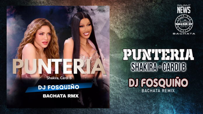 Dj Fosquiño Bachata Remix - Punteria (Shakira, Cardi B)