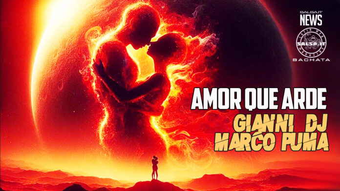 Marco Puma & Gianni DJ - Amor Que Arde