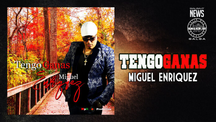 Tengo Ganas - Miguel Enriquez Tengo Ganas - Miguel Enriquez