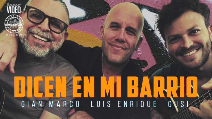 Gian Marco, Luis Enrique, Gusi - Dicen en Mi Barrio