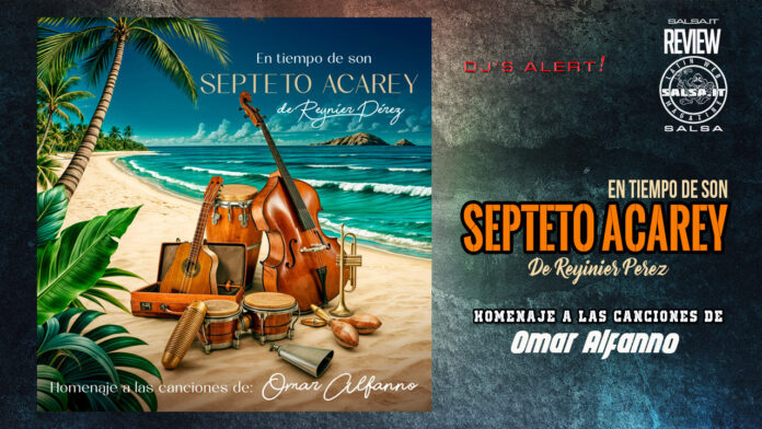 Septeto Acarey - En Tiempo de son , Omenaje a Omar Alfanno