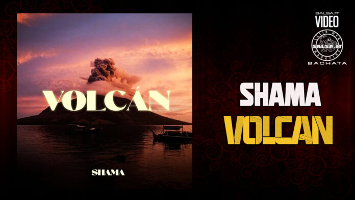 Shama - Volcan (Bachata)