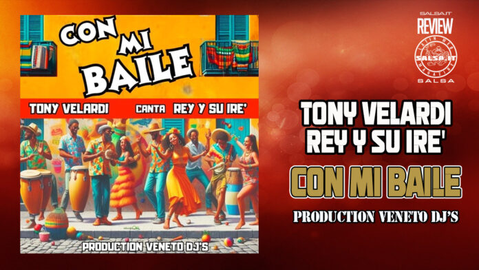Tony Velardi - Con Mi Baile - Feat. Rey y Su IRE