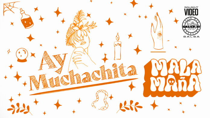 Mala Maña - Ay Muchachita