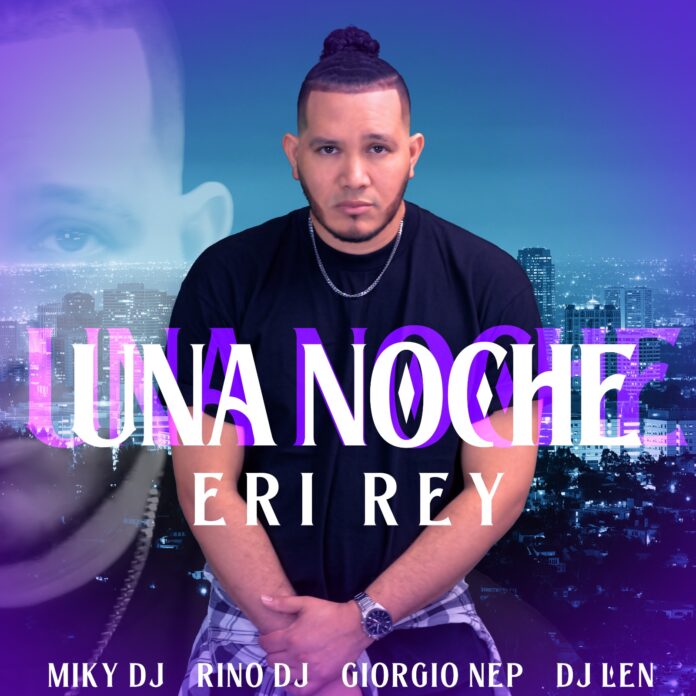 UNA NOCHE - ERI REY
