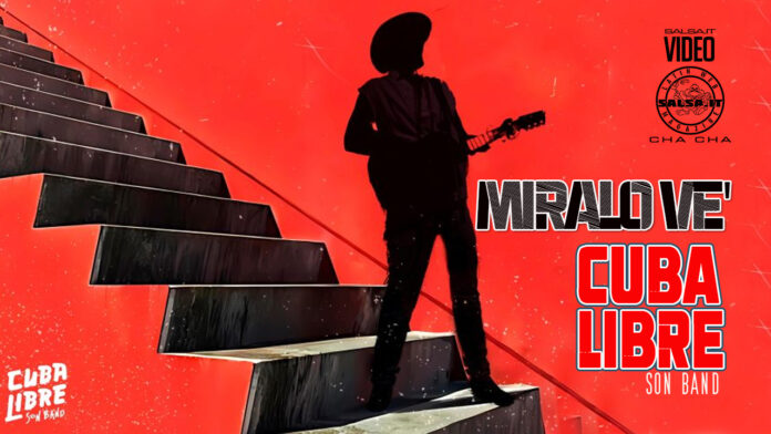 Cuba Libre Son Band - Miralo Vé