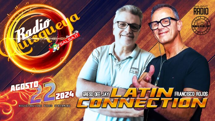 Latin Connection 22 Agosto 2024
