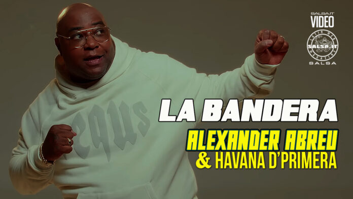 Alexander Abreu & Havana D'Primera - La Bandera Alexander Abreu & Havana D'Primera - La Bandera