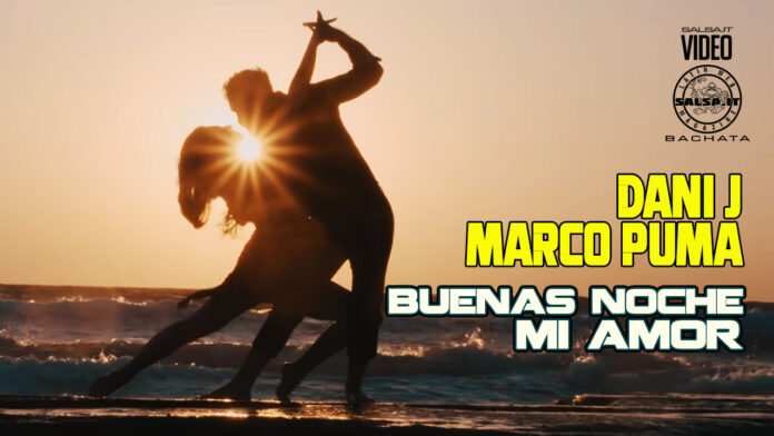 Dani J & Marco Puma - Buenas Noches Mi Amor Dani J & Marco Puma - Buenas Noches Mi Amor