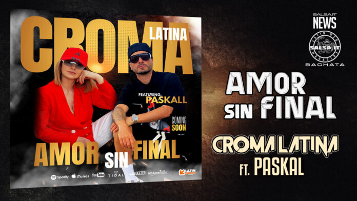 Croma Latina Ft Paskall – Amor Sin Final