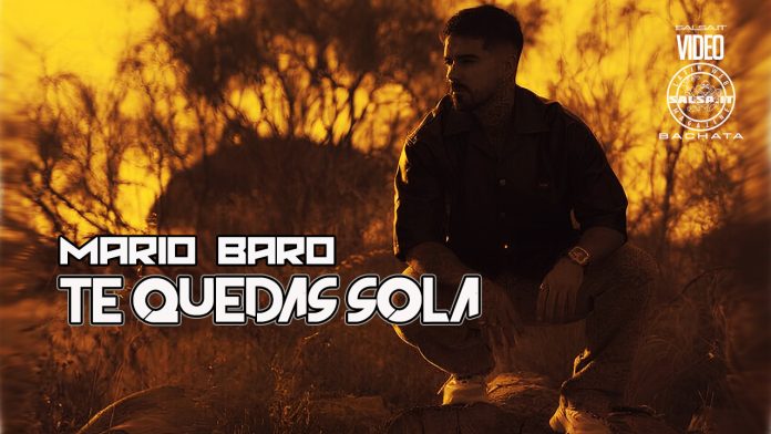 Mario Baro - Te Quedas Sola