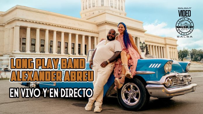 Long Play Band, Alexander Abreu - En Vivo y En Directo