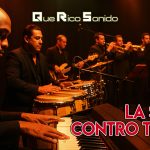 Que Rico Sonido – La salsa Contro Tutti