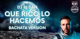 DJ EL DAN PUBBLICA LA COVER BACHATA DI “QUE RICO LO HACEMOS” DI LENIER & VELITO EL BUFON Que Rico Lo Hacemos - Bachata Version