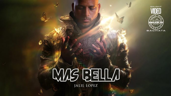 Mas Bella - Jalil Lopez
