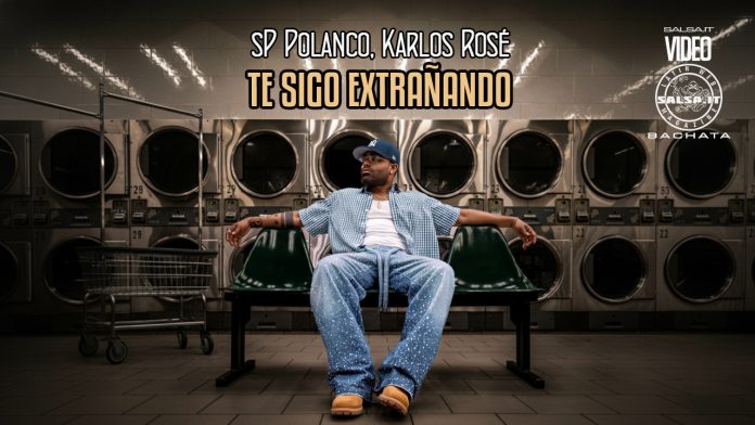 Te Sigo Extrañando - sP Polanco, Karlos Rosé Te Sigo Extrañando - sP Polanco, Karlos Rosé