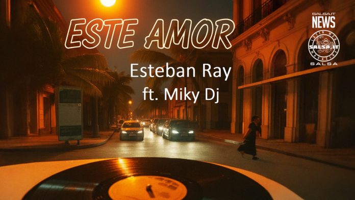 Este Amor - Esteban Ray Ft. Miky DJ Este Amor - Esteban Ray Ft. Miky DJ