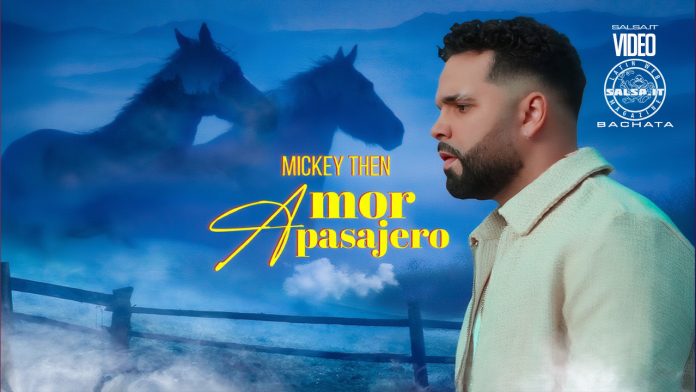 Amor Pasajero - Mickey Then