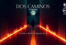 DOS CAMINOS: IL DILEMMA DEL CUORE IN SALSA BY FRANCISCO ROJOS, DJ PIPPO IL MALTESE E FABIO GIANNI Francisco Rojos, Fabio Gianni e Dj Pippo il Maltese - Dos Caminos
