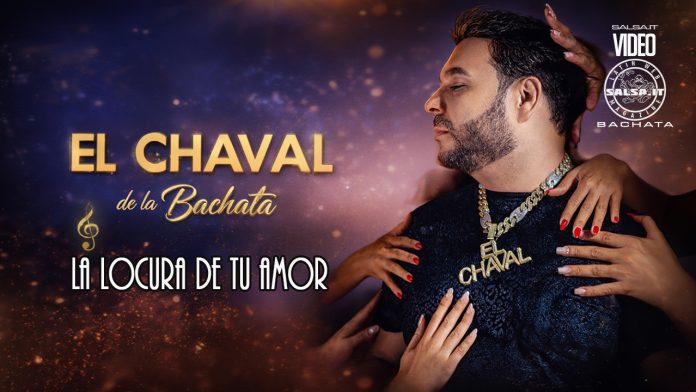La Locura De Tu Amor - El Chaval La Locura De Tu Amor - El Chaval