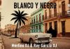 AMICIZIA E RITMO IN BLANCO Y NEGRO Blanco Y Negro - Merlino DJ e DJ Ray Garcia