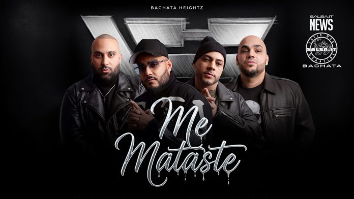 Me Mataste, Bachata Heightz Me Mataste, Bachata Heightz